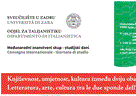 Međunarodni znanstveni skup "Književnost, umjetnost, kultura između dviju obala Jadrana" / Convegno internazionale "Letteratura, arte, cultura tra le due sponde dell'Adriatico"